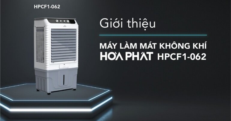 Phân tích ưu và nhược điểm của máy làm mát hòa phát HPCF1-062