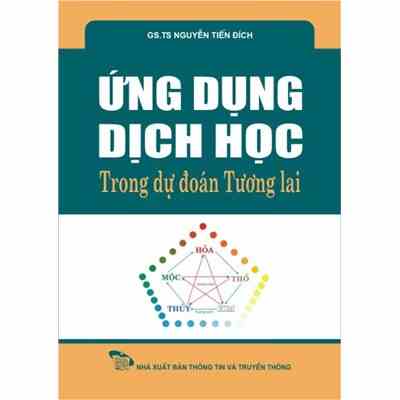 [Mã BMLTB200 giảm đến 100K đơn 499K] Sách ứng dụng dịch học trong dự đoán tương lai