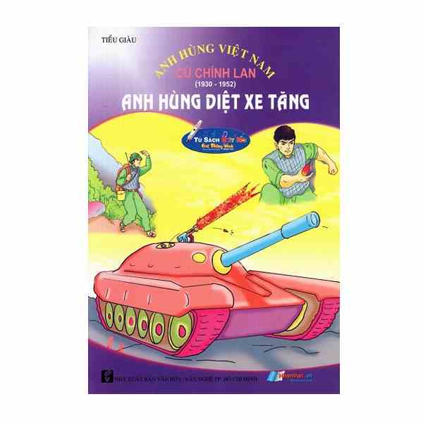 Sách - Anh Hùng Việt Nam: Cù Chính Lan - Anh Hùng Diệt Xe Tăng - Kèm File Âm Thanh - Nhân Văn