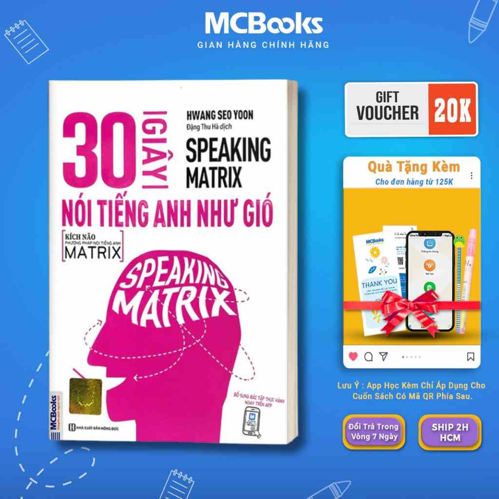 Sách - Speaking Matrix – 30 giây nói tiếng Anh như gió Mcbooks