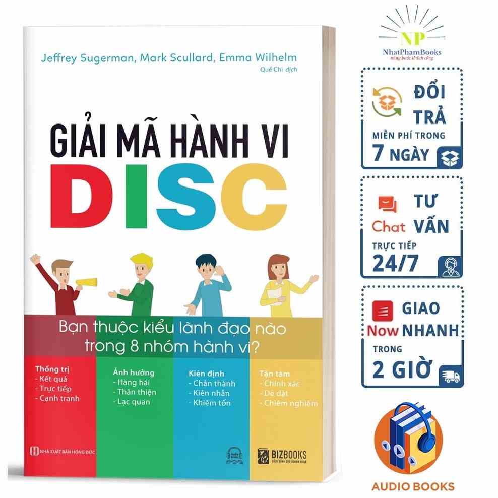 Sách - Giải Mã Hành Vi DISC: Bạn Thuộc Kiểu Lãnh Đạo Nào Trong 8 Nhóm Hành Vi? (Kèm Audio)