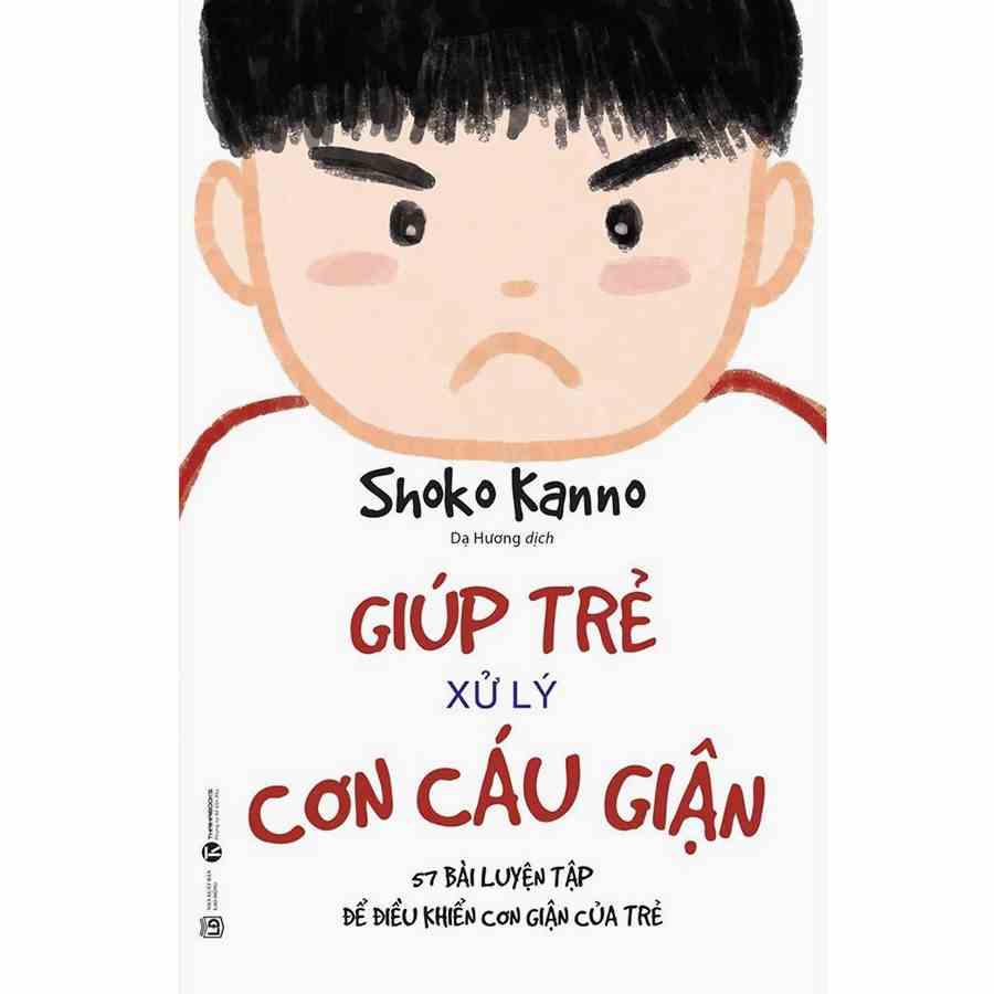 Sách - Giúp trẻ xử lý cơn cáu giận - 57 bài luyện tập để điều khiển cơn giận của trẻ