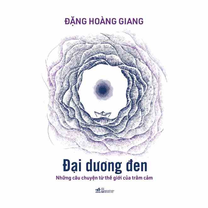 Sách Đại dương đen: Những câu chuyện từ thế giới của trầm cảm (Đặng Hoàng Giang)