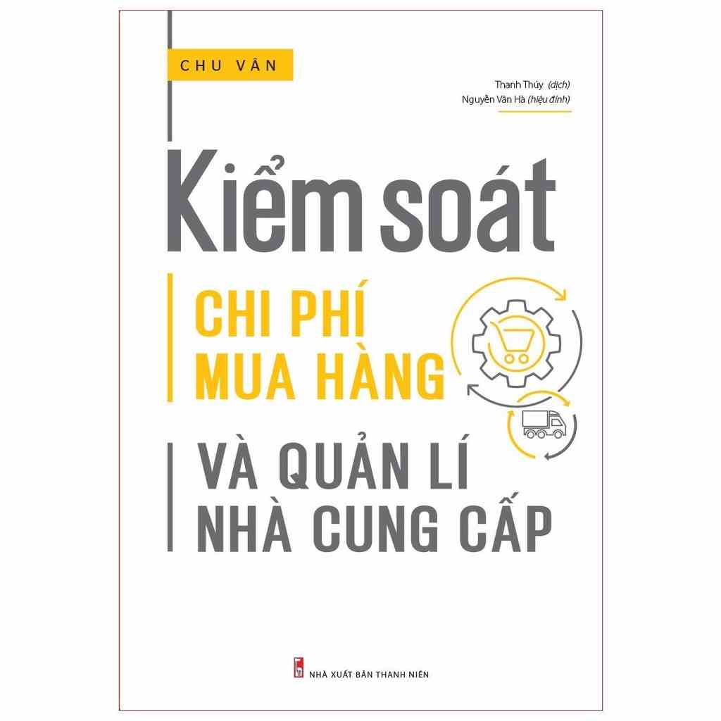 [Mã BMLTB35 giảm đến 35K đơn 99K] Sách - Kiểm soát chi phí mua hàng và quản lí nhà cung cấp - ML-KT-190k-8936067604009