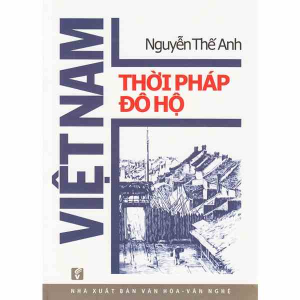 [Mã BMLTB200 giảm đến 100K đơn 499K] Sách - Việt Nam Thời Pháp Đô Hộ