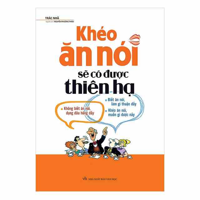 [Mã BMLTB35 giảm đến 35K đơn 99K] Sách: Khéo Ăn Nói Sẽ Có Được Thiên Hạ (Tái Bản)