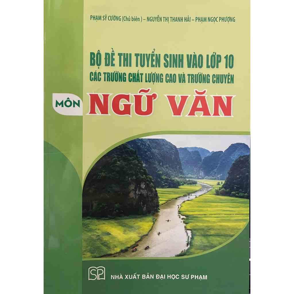 Sách - Bộ đề thi tuyển sinh vào lớp 10 các trường chất lượng cao và trường chuyên môn Ngữ văn - NXB Đại học Sư Phạm