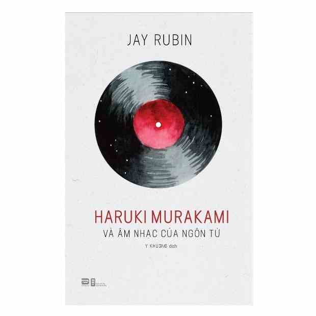 [Mã BMLTA35 giảm đến 35K đơn 99K] Sách - Haruki Murakami Và Âm Nhạc Của Ngôn Từ