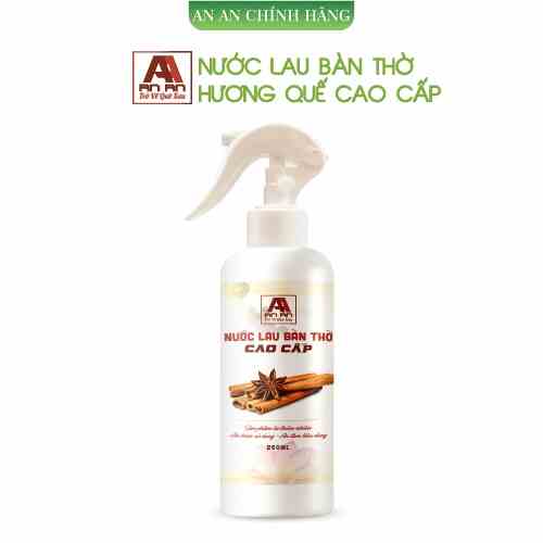 Nước thơm bàn thờ AN AN cao cấp, chuyên dụng lau bàn thờ, tinh chất quế và thảo mộc giúp tẩy uế 250ml.