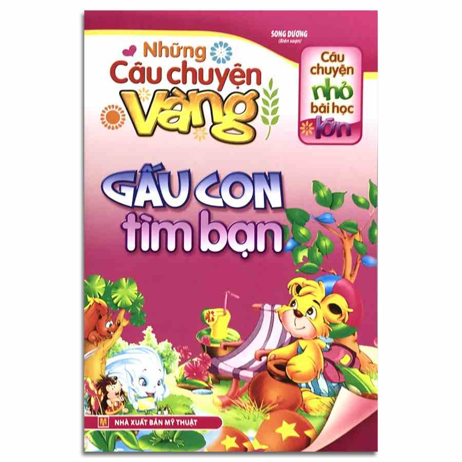 [Mã BMTTC60K giảm đến 60K đơn 50K] Sách: Những câu chuyện vàng - Gấu con tìm bạn - TSTN