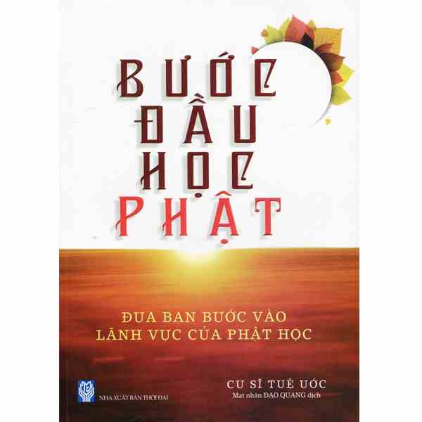 [Mã BMLTA35 giảm đến 35K đơn 99K] Sách - Bước Đầu Học Phật - Đưa Bạn Bước Vào Lãnh Vực Của Phật Học