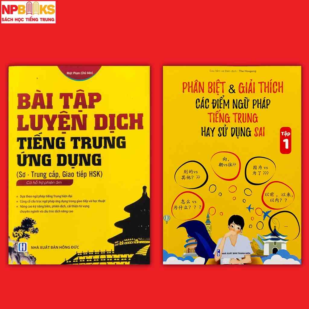 COMBO SÁCH - Bài tập luyện dịch Tiếng Trung ứng dụng + Phân biệt & giải thích các điểm ngữ pháp Tiếng Trung hay dùng sai