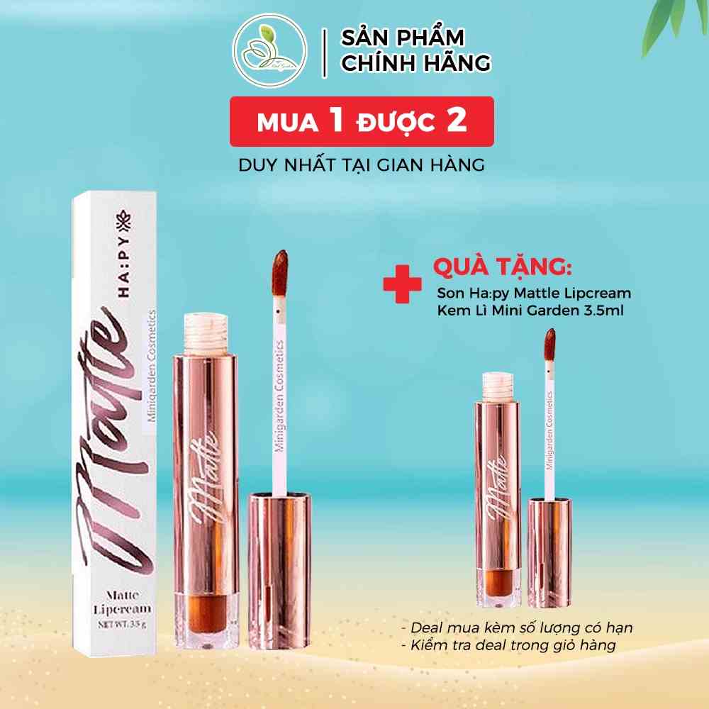 Son Ha:py Mattle Lipcream Kem Lì Mini Garden 3.5ml- Phiên bản son Roses mẫu mới PV701