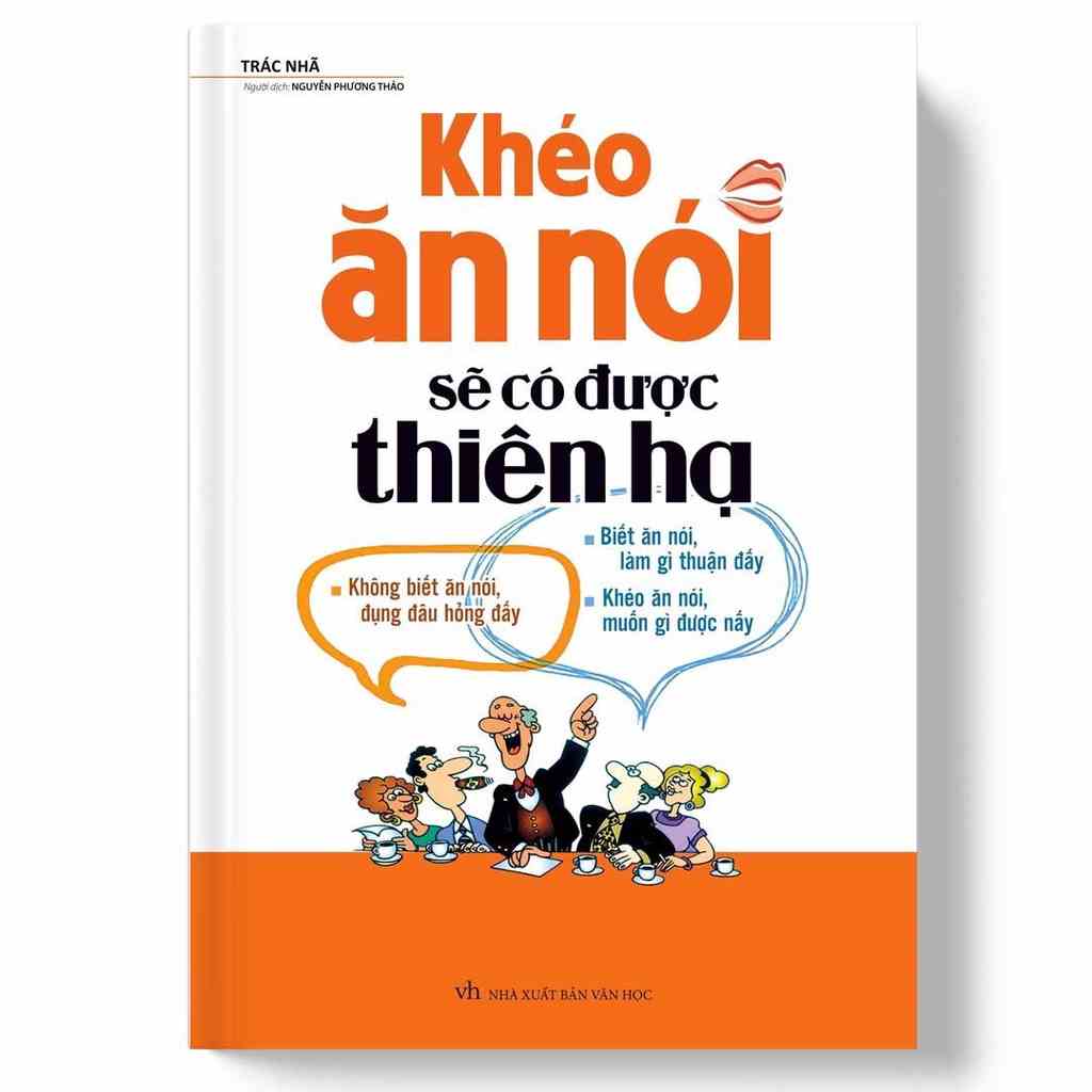 [Mã BMLTB35 giảm đến 35K đơn 99K] Sách - Khéo ăn nói sẽ có được thiên hạ - ML-KN04-110k-8936067599558