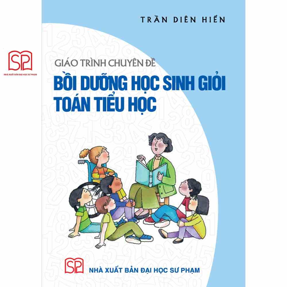 Sách - Giáo trình Chuyên đề Bồi dưỡng học sinh giỏi Toán Tiểu học - NXB Đại học Sư phạm