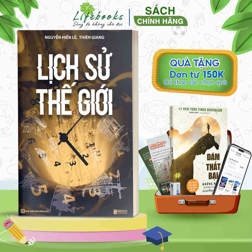 Sách Lịch Sử Thế Giới - Nguyễn Hiến Lê - Bách Khoa Lịch Sử Văn Minh Thế Giới Hay