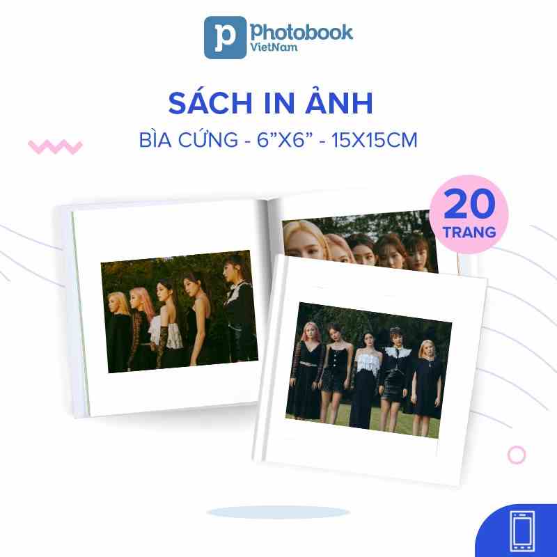 [Toàn Quốc][E-voucher] In sách ảnh thần tượng bìa cứng 20 trang 6” x 6” (15 x 15cm) - Thiết kế trên app Photobook