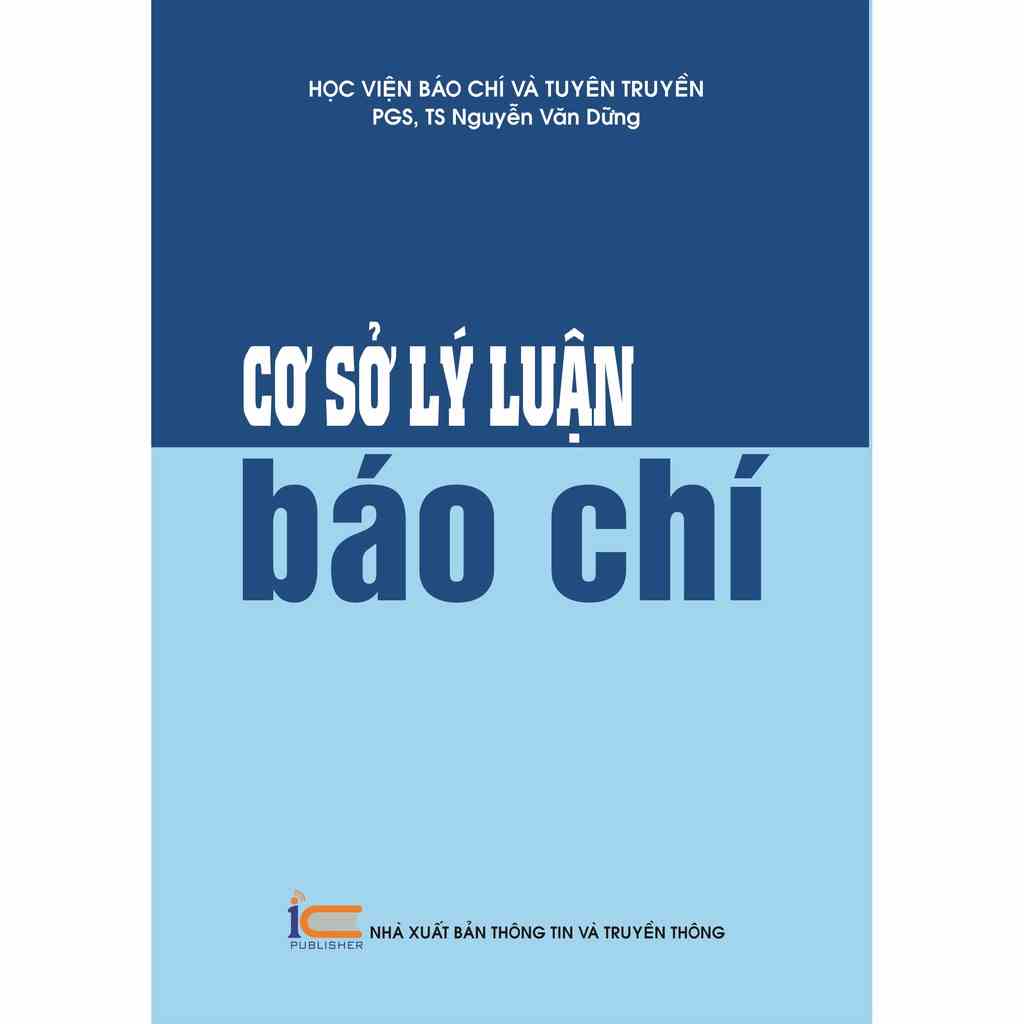 [Mã BMLTB200 giảm đến 100K đơn 499K] Sách Cơ sở lý luận báo chí