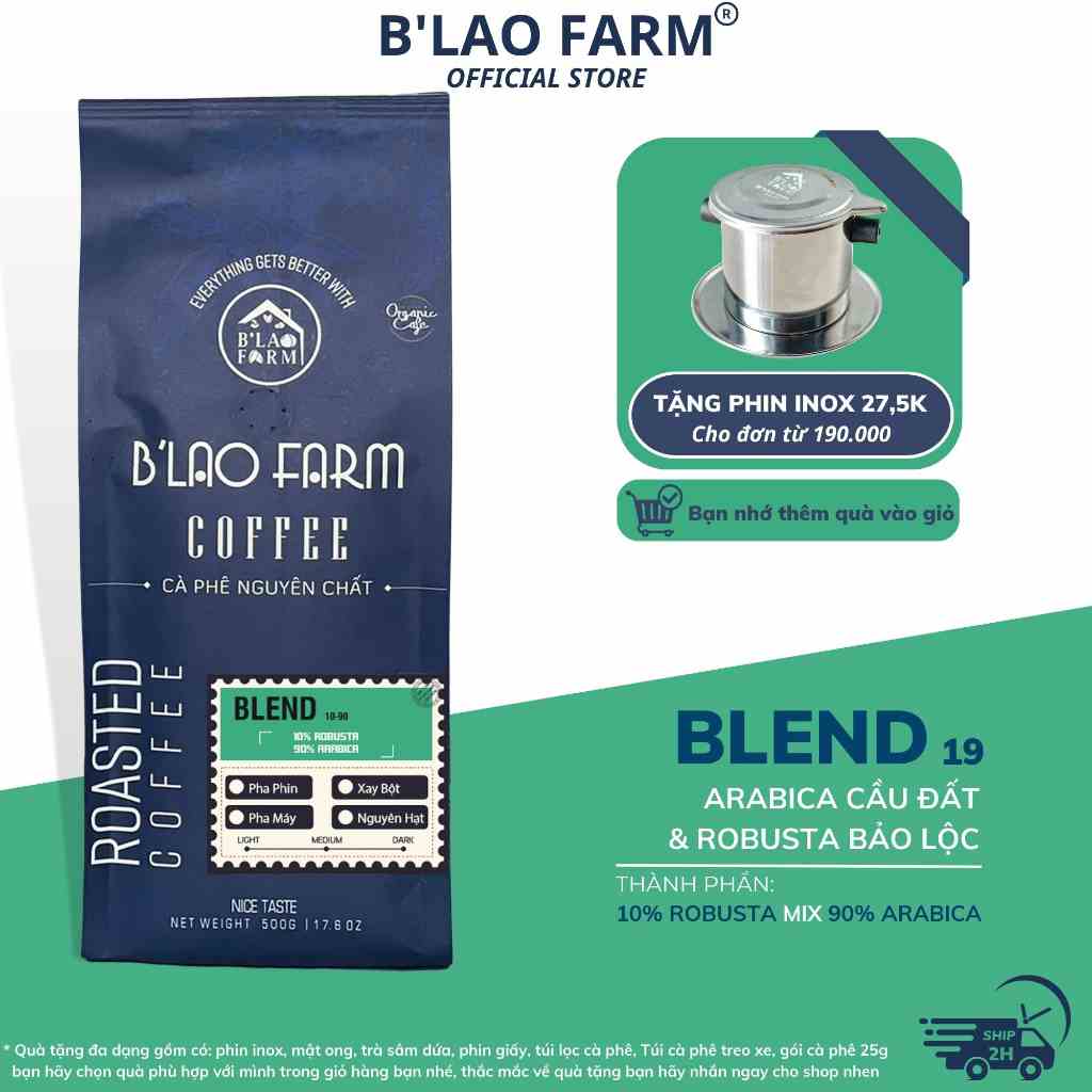 Cà phê nguyên chất BLEND 19 BLao Farm 10% Robusta 90% Arabica rang mộc pha phin pha máy thơm trái cây ngọt hậu túi giấy