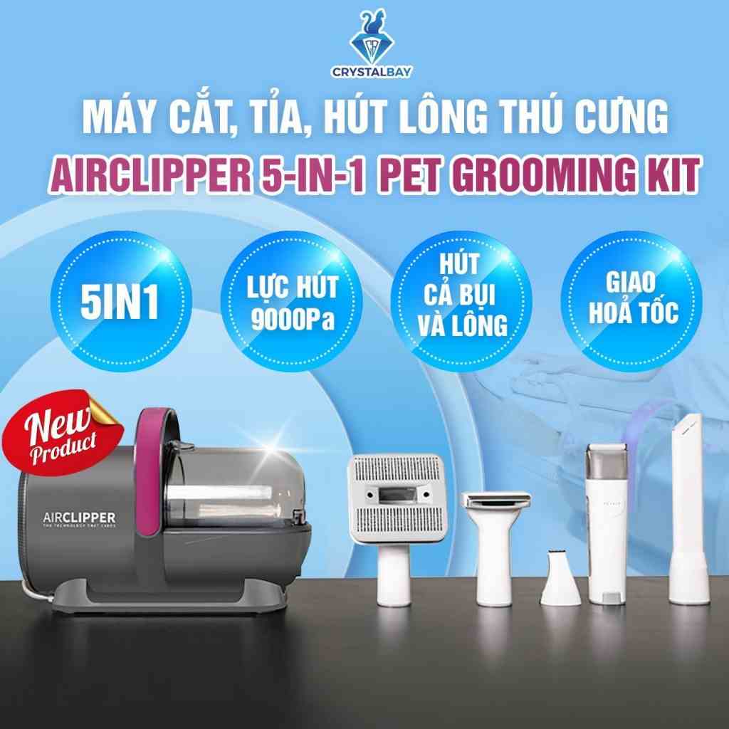 Máy Cắt, Tỉa, Hút, Chải Lông Chó Mèo, Thú Cưng chính hãng Petkit AirClipper 5-in1 Pet Grooming Kit - Crystal Bay