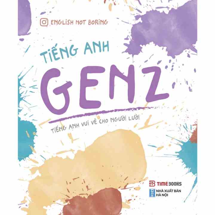 [Mã BMLTA35 giảm đến 35K đơn 99K] Sách - Tiếng Anh GenZ - Tiếng Anh Vui Vẻ Cho Người Lười