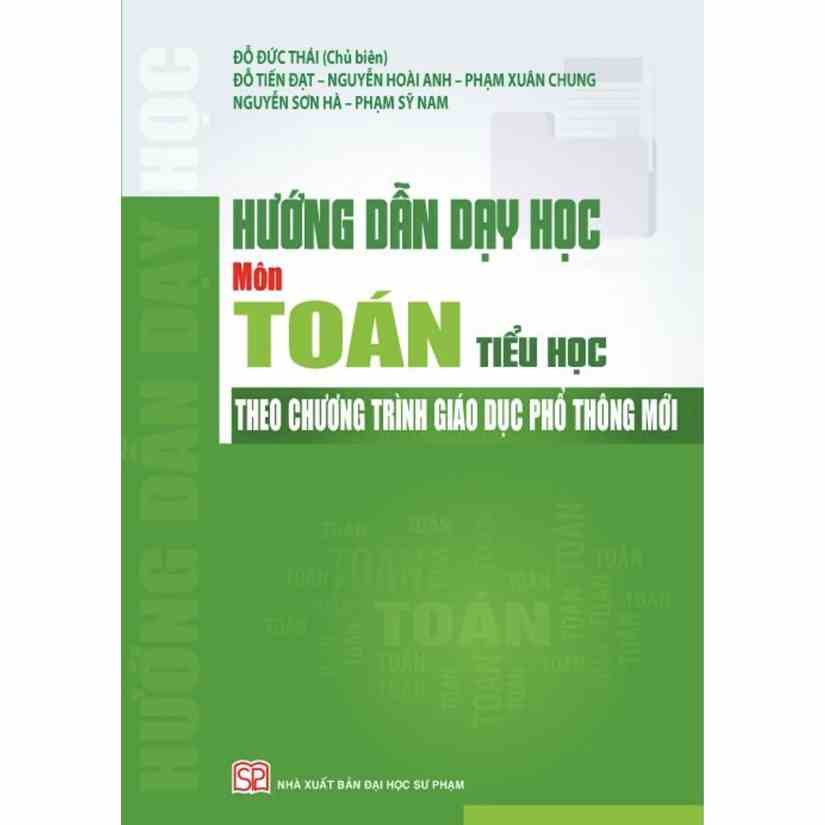 [Mã BMLTB35 giảm đến 35K đơn 99K] Sách - Hướng dẫn dạy học môn Toán Tiểu học - NXB Đại học Sư phạm