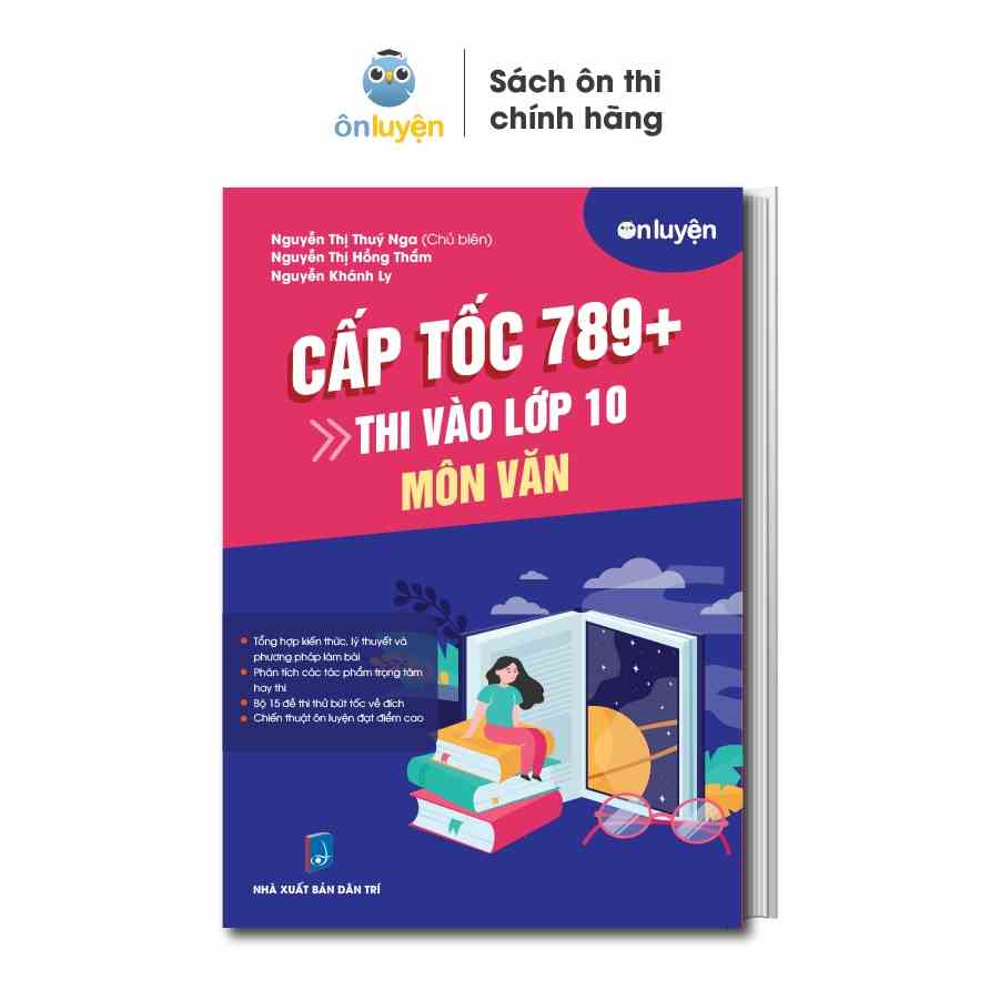 Sách Văn 9- Cấp tốc 789+ thi vào 10 môn Văn chinh phục kỳ thi vào 10- Nhà sách Ôn luyện