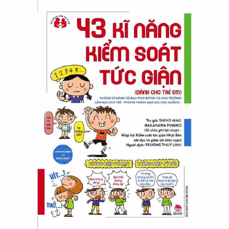 Sách- 42 bí quyết giúp trẻ tự tin và dũng cảm-43 kỹ năng kiểm soát tức giận-49 bí quyết giúp trẻ lắng nghe và truyền đạt