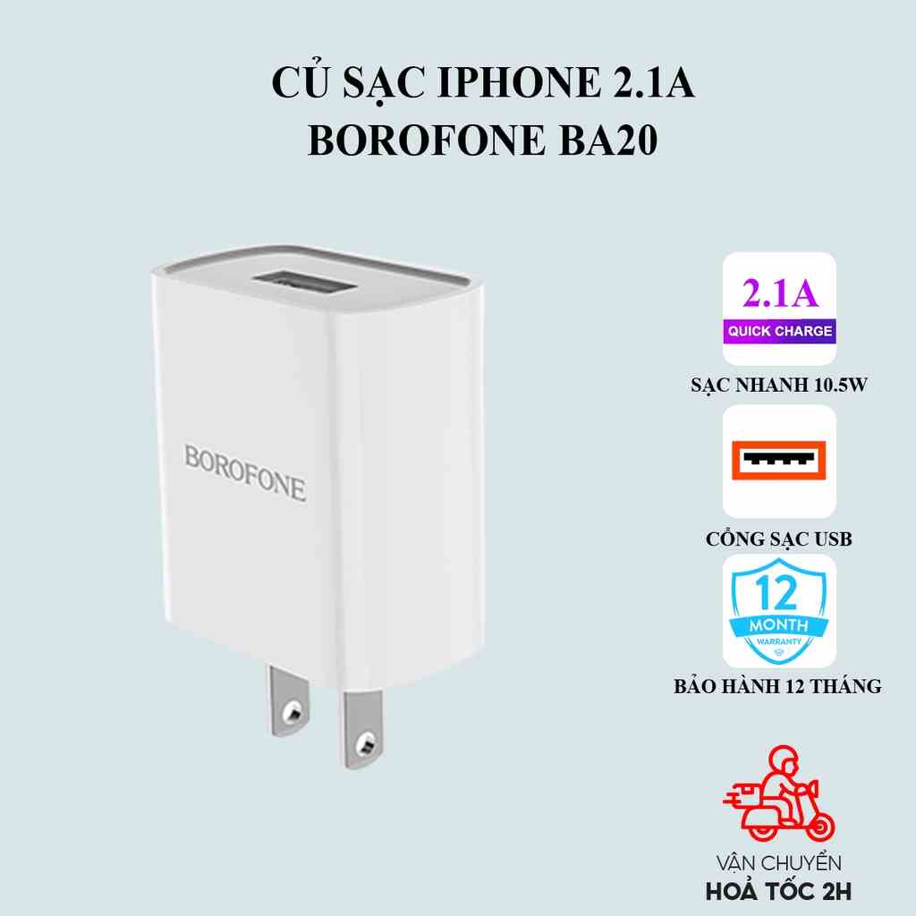 Củ sạc iphone android Borofone BA20 : Củ sạc cổng ra USB 2.1A 10.5W dành cho iphone/android