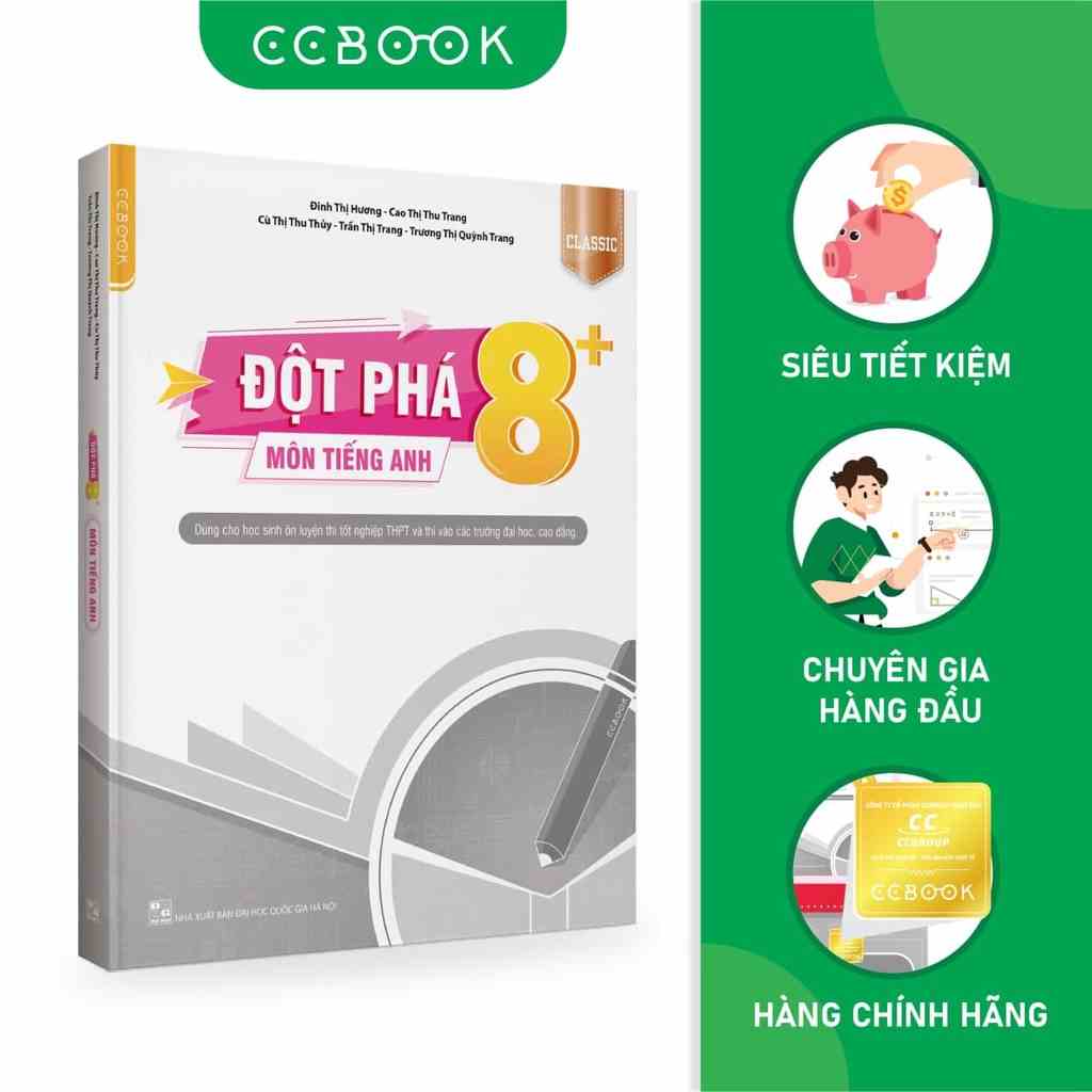 Sách hay mới về - Đột phá 8+ môn Tiếng Anh Classic - Ôn thi đại học, THPT quốc gia - Siêu tiết kiệm