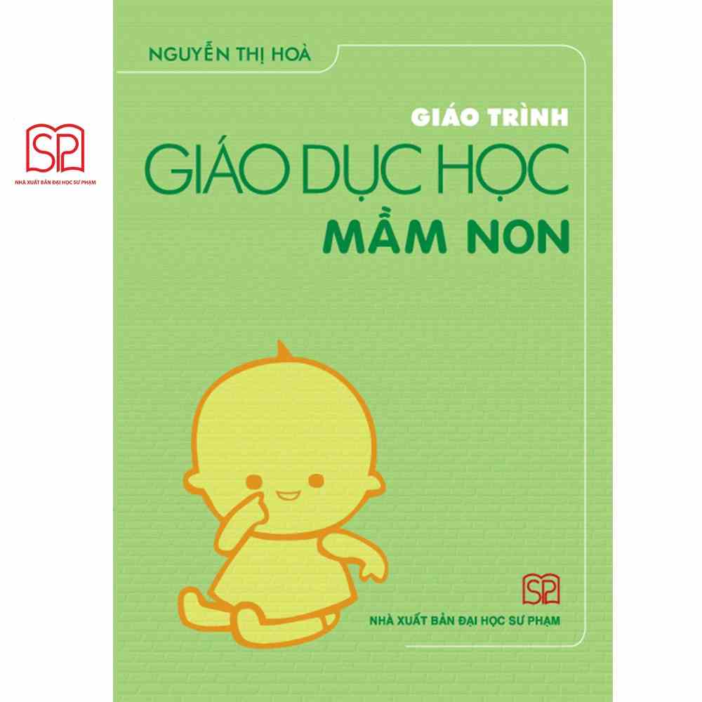 [Mã BMLTB35 giảm đến 35K đơn 99K] Sách - Giáo trình Giáo dục học mầm non - NXB Đại học Sư Phạm