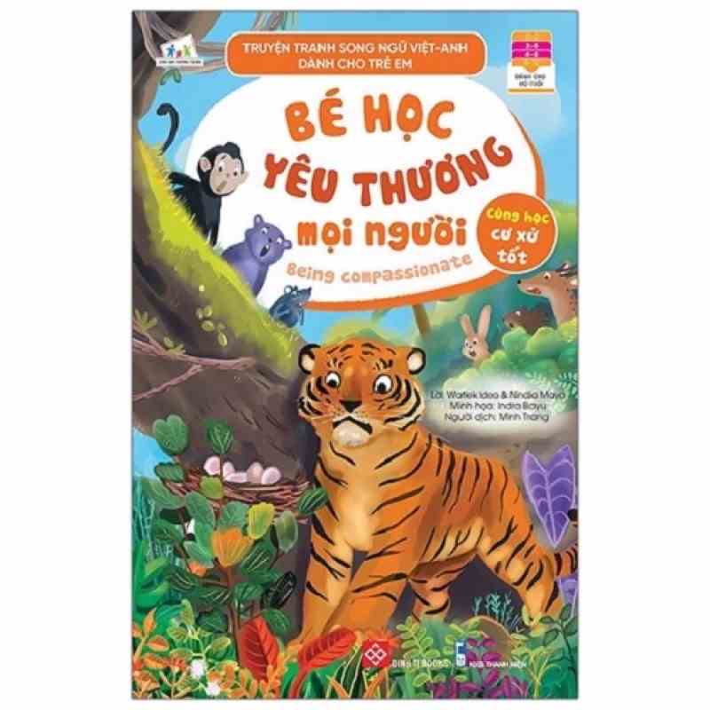 Sách - Truyện Tranh Song Ngữ Việt - Anh Dành Cho Trẻ Em - Bé Học Yêu Thương Mọi Người - Being Compassionate