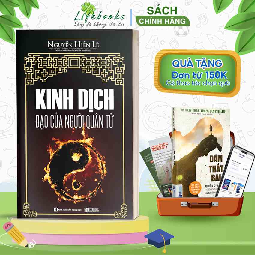 Kinh Dịch - Đạo Của Người Quân Tử - Bản Dịch Nguyễn Hiến Lê - Sách Hay Về Kinh Dịch