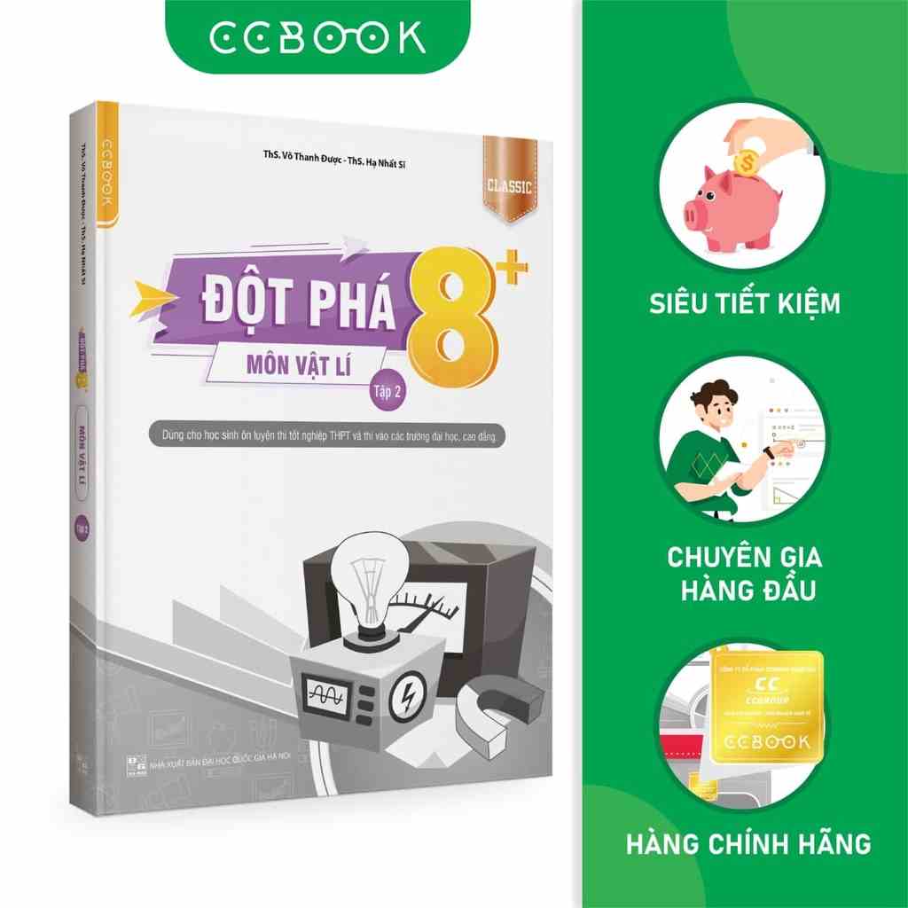 Sách hay mới về - Đột phá 8+ môn Vật lí tập 2 Classic - Ôn thi đại học, THPT quốc gia - Siêu tiết kiệm