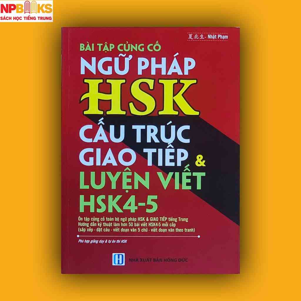 Sách - Bài tập củng cố ngữ pháp HSK cấu trúc giao tiếp & luyện thi HSK4-5 - Phiên bản mới nhất 2021