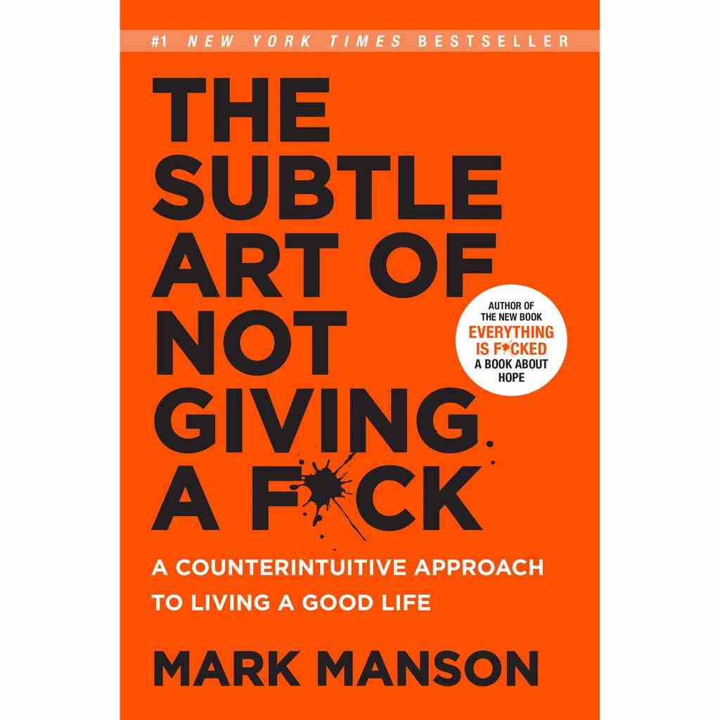 Sách Ngoại văn: The Subtle Art of Not Giving a F*ck: A Counterintuitive Approach to Living a Good Life