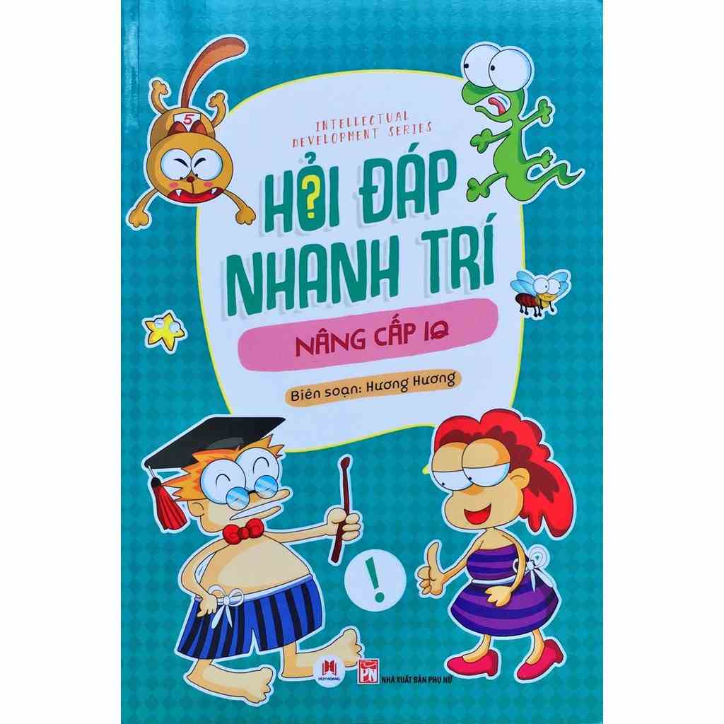 Sách Nâng cấp IQ Hỏi đáp nhanh trí (Huy Hoàng Books)