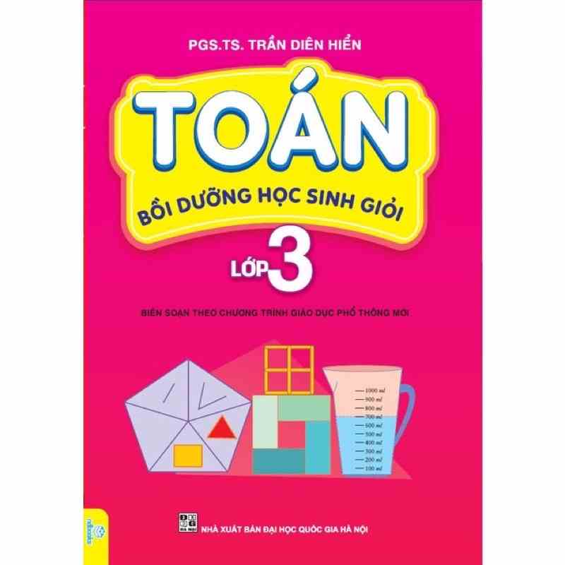 Sách - Sách Toán bồi dưỡng học sinh giỏi lớp 3 - Biên soạn theo chương trình giáo dục phổ thông mới