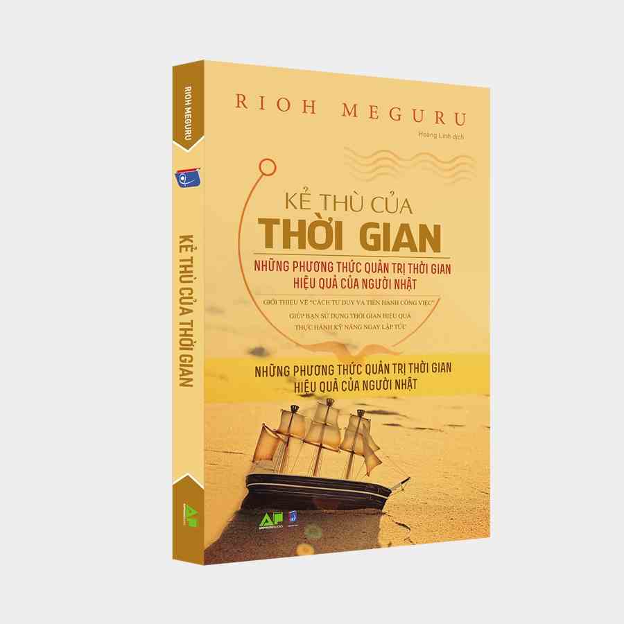 Sách - Kẻ Thù Của Thời Gian - Những Phương Thức Quản Trị Thời Gian Hiệu Quả Của Người Nhật (An Phước Books)