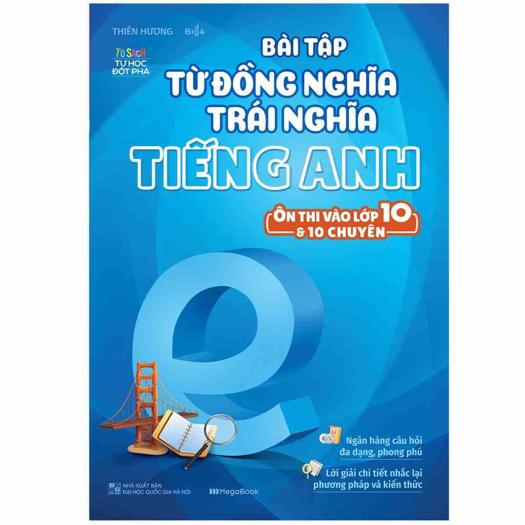 Sách - Bài tập từ đồng nghĩa trái nghĩa tiếng Anh Ôn thi vào 10 và 10 chuyên MEGATHCS9403