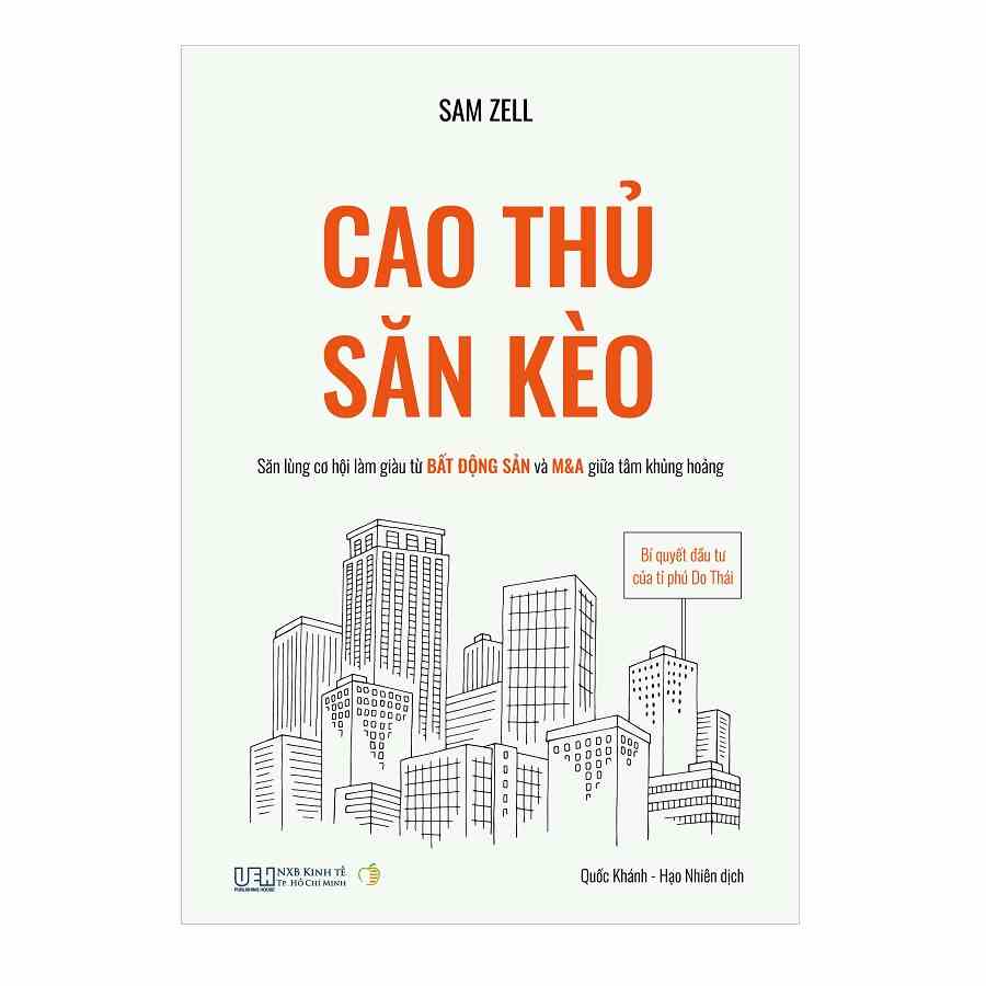 Sách - Cao thủ săn kèo - Bí quyết đầu tư của tỉ phú Do Thái - Săn lùng cơ hội làm giàu từ bất động sản và M&A