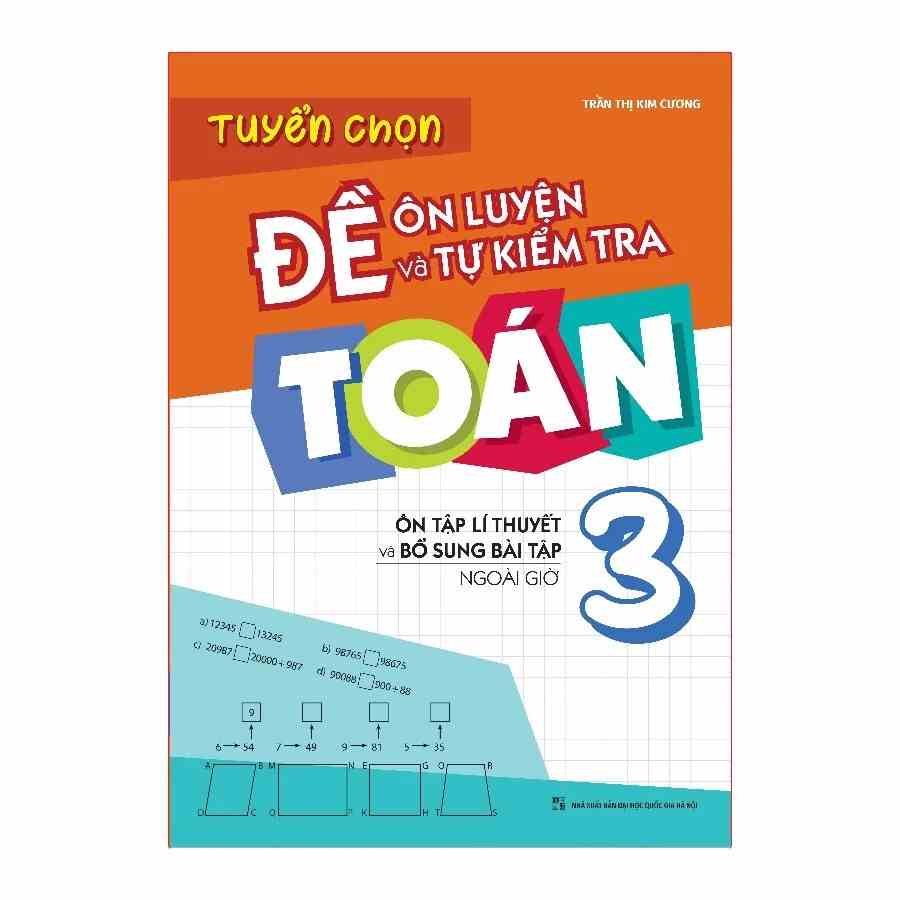 [Mã BMLTB35 giảm đến 35K đơn 99K] Sách: Tuyển Chọn Đề Ôn Luyện Và Tự Kiểm Tra Toán Lớp 3