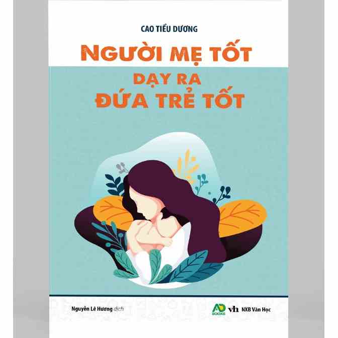 Sách - Người mẹ tốt dạy ra đứa trẻ tốt