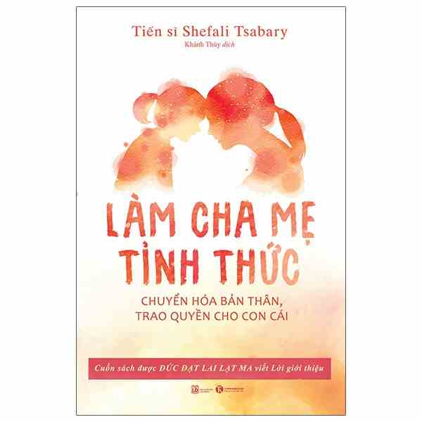 [Mã BMLTB35 giảm đến 35K đơn 99K] Sách - Làm cha mẹ tỉnh thức - Thái Hà - 139k-8935280907072