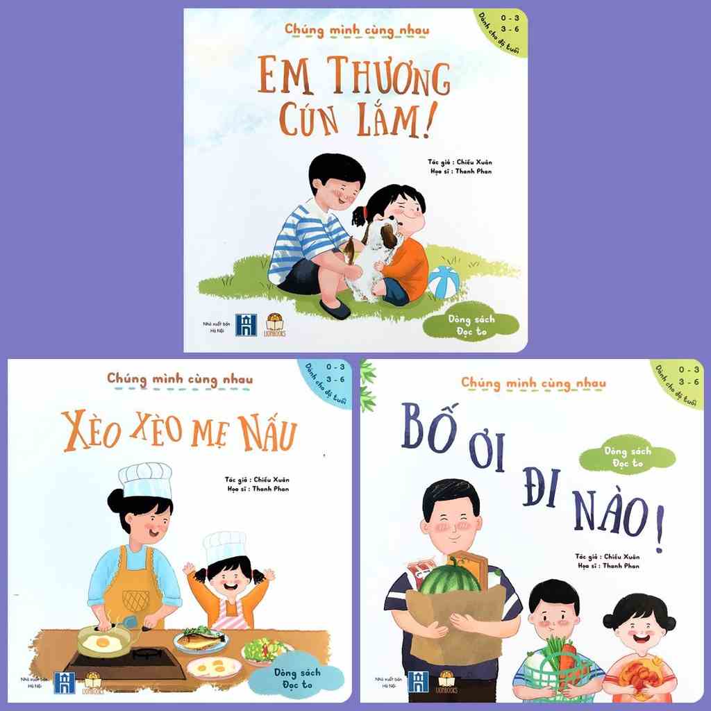 Sách - Chúng mình cùng nhau - Bộ 3 quyển - Dành cho bé 0 - 6 tuổi (Dòng sách đọc to) (Lẻ tùy chọn)