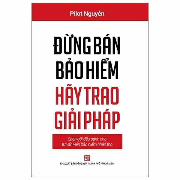 Sách Đừng bán bảo hiểm hãy trao giải pháp