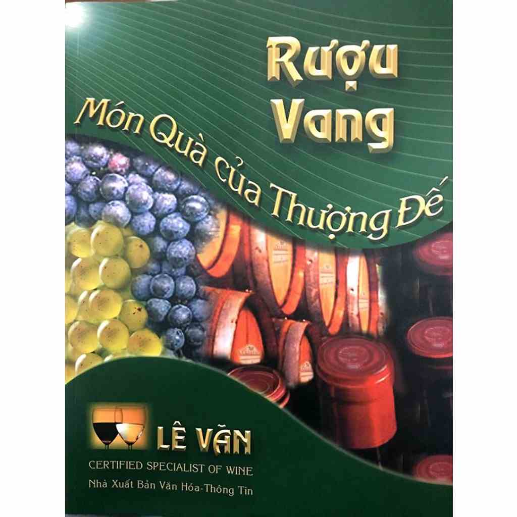 [Mã BMLTB35 giảm đến 35K đơn 99K] Sách - Rượu Vang: Món Quà Của Thượng Đế (Bản ĐB Bìa cứng)