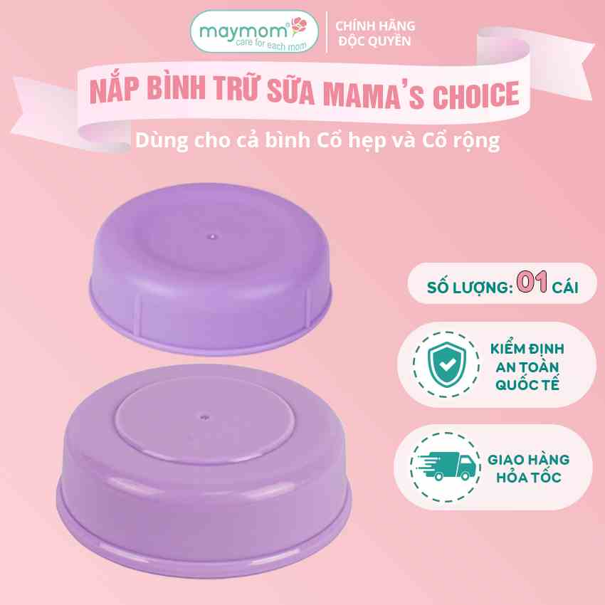 Nắp Bình Sữa Mamas Choice, Tương Thích Bình Sữa Cổ Rộng Spectra, Avent, Rozabi và Bình Sữa Cổ Hẹp Medela, Unimom