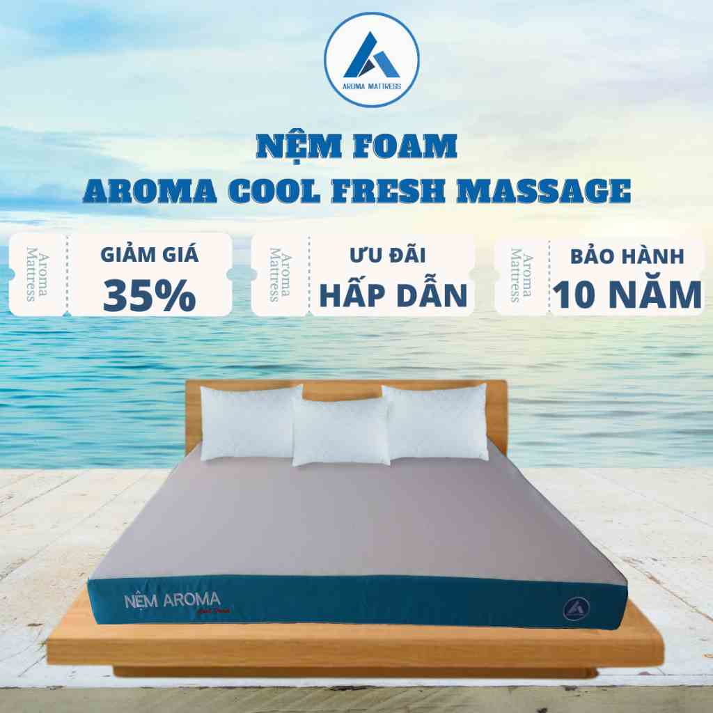 Nệm Foam Aroma Cool Fresh Massage Êm Ái, Thoải Mái, Bảo Hành 10 Năm.