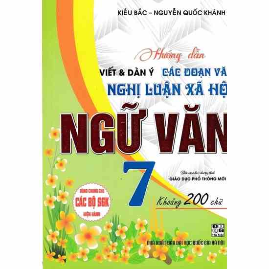 Sách - Hướng Dẫn Viết Dàn Ý Các Đoạn Văn Nghị Luận Xã Hội Ngữ Văn Lớp 7 Dùng Chung Cho Các Bộ SGK Hiện Hành)